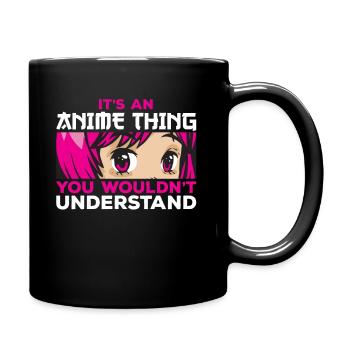It's An Anime Thing You Wouldn't Understand Weeb - Full Colour Mug - black - Right
