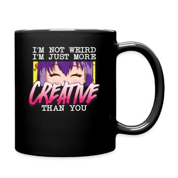 I'm Not Weird I'm Just More Creative Than You Weeb - Full Colour Mug - black - Right