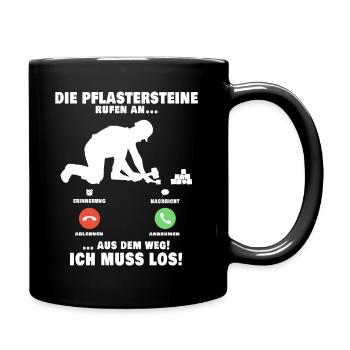 Die Pflastersteine rufen Pflasterer Anruf - Tasse einfarbig - Schwarz - Rechts
