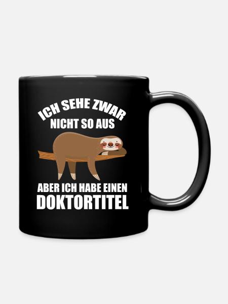 FaultierDoktorinDoktorandPromotion Doktortitel - Tasse einfarbig - Schwarz