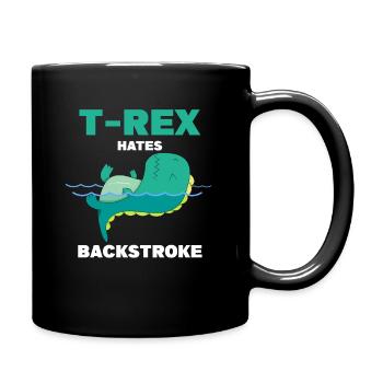TRex Hates Backstrope Swim Athlete Swimming - Tasse einfarbig - Schwarz - Rechts