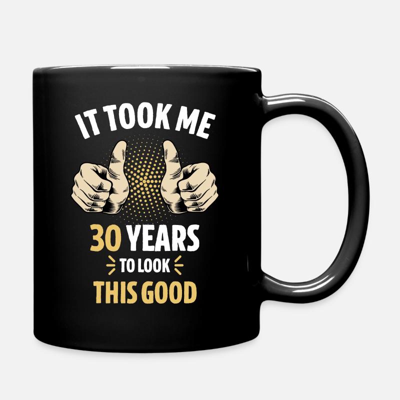 It took 30 years to look this good - Full Colour Mug - black