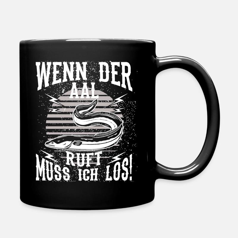 Wenn der Aal ruft muss ich los - Tasse einfarbig - Schwarz
