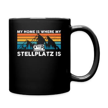 Home Is Where My Stellplatz Is Camping Camper - Tasse einfarbig - Schwarz - Rechts