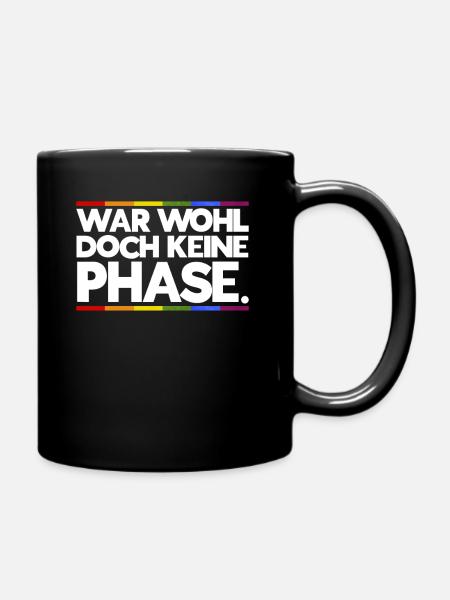 Doch Keine Phase Gay LGBTQ Lesbian Pride Geschenk - Tasse einfarbig - Schwarz