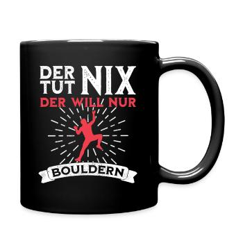 Der tut nix der will nur Bouldern lustiger Spruch - Tasse einfarbig - Schwarz - Rechts