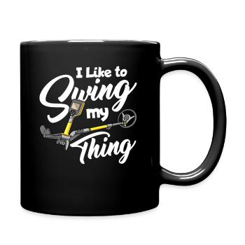 I Like To Swing My Thing Metal Detecting Detector - Mug uni - noir - Droite