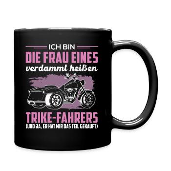 Trike Dreirad Trikefahrerin Spruch Motorradfahrer - Tasse einfarbig - Schwarz - Rechts