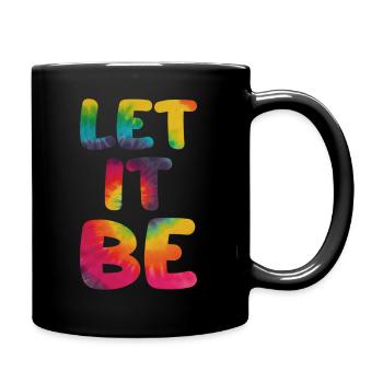 Hippie Spruch Let it be - Tasse einfarbig - Schwarz - Rechts
