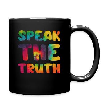 Hippie Spruch Speak the truth - Tasse einfarbig - Schwarz - Rechts