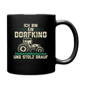 Ich Bin Ein Dorfkind und Stolz Drauf Bauer - Tasse einfarbig - Schwarz - Rechts