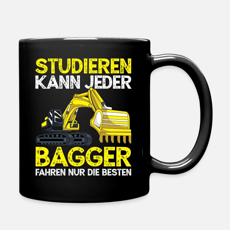 Baggerfahrer Studieren Kann Jeder Bagger - Tasse einfarbig - Schwarz