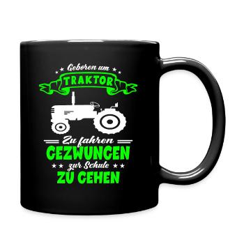 Geboren Um Traktor Zu Fahren Einschulung Landwirt - Tasse einfarbig - Schwarz - Rechts