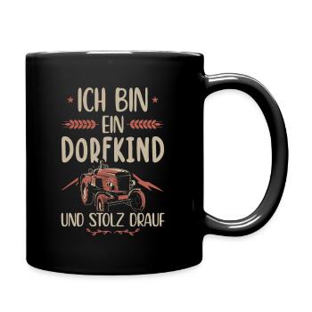 Ich Bin Ein Dorfkind und Stolz Drauf Bauer - Tasse einfarbig - Schwarz - Rechts
