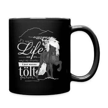 Rappwindfarben Isländer: It‘s my life - Tasse einfarbig - Schwarz - Rechts