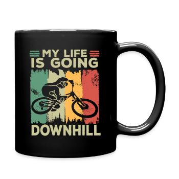 MTB Spruch Dirt Jump My Life is going Dowhill - Tasse einfarbig - Schwarz - Rechts