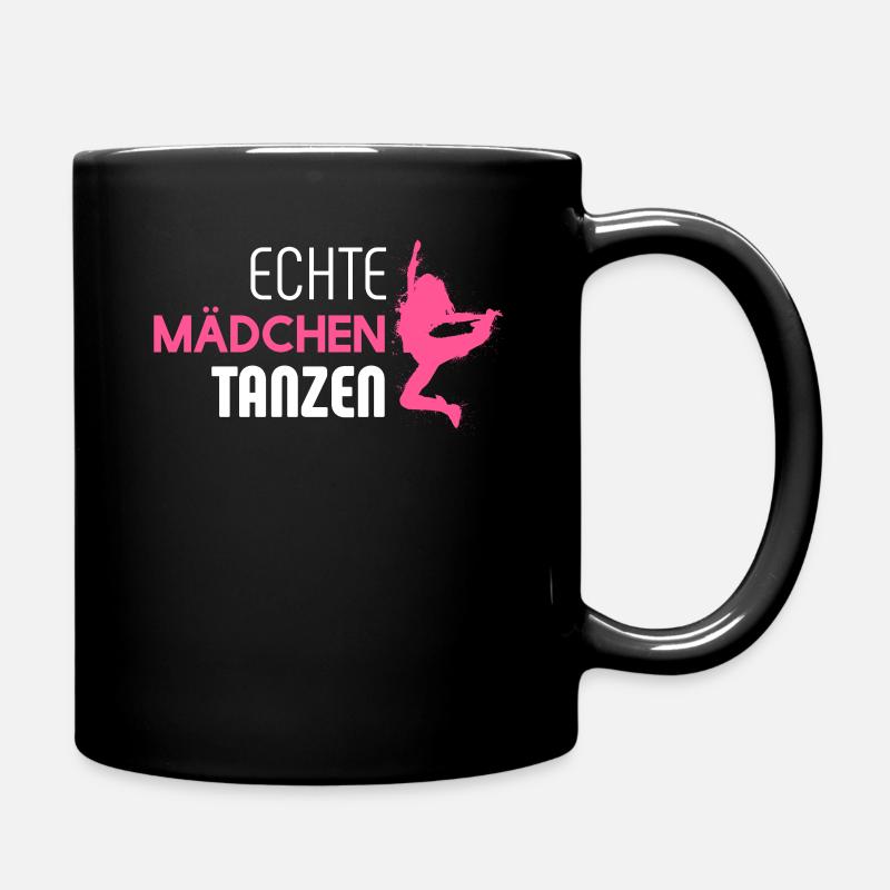 Echte Mädchen tanzen Mädchen Tänzerin und Tänzerin - Tasse einfarbig - Schwarz