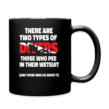 Scuba Diving There Are Two Types - Tasse einfarbig - Schwarz - Rechts
