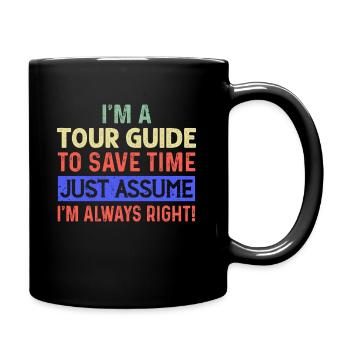 Reiseleiter Im A Tour Guide To Save Time - Tasse einfarbig - Schwarz - Rechts