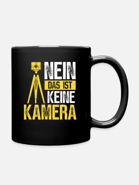 Vermessungstechniker Das ist keine Kamera - Tasse einfarbig - Schwarz