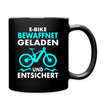 E-Bike Geladen und Entsichert - E-MTB Fahrrad - Tasse einfarbig - Schwarz - Rechts