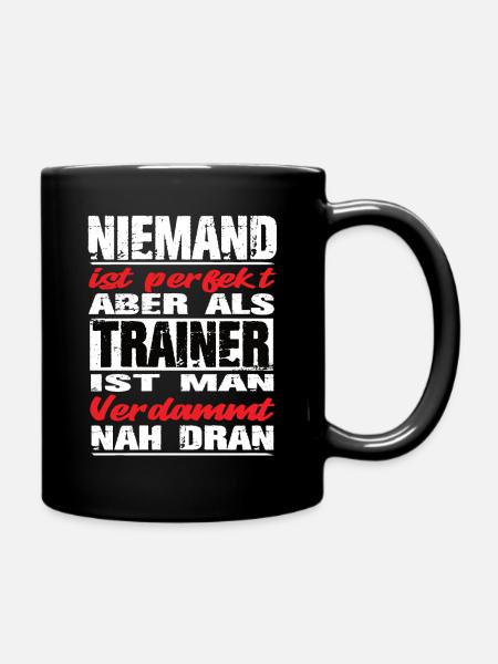 Trainer Trainer Sprüche Fußballtrainer Sport - Tasse einfarbig - Schwarz