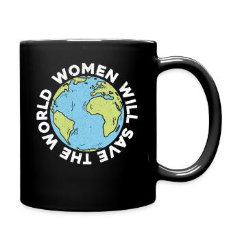 Frauen Werden Die Welt Retten Weltfrieden - Tasse einfarbig - Schwarz - Rechts