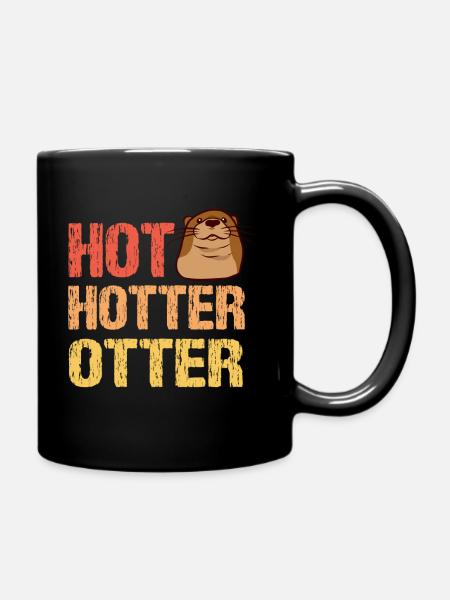 Hot Hotter Otter Lustiger Tierfreund Tierschutz - Tasse einfarbig - Schwarz