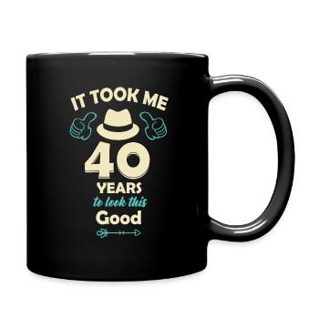 40. Geburtstag - Tasse einfarbig - Schwarz - Rechts