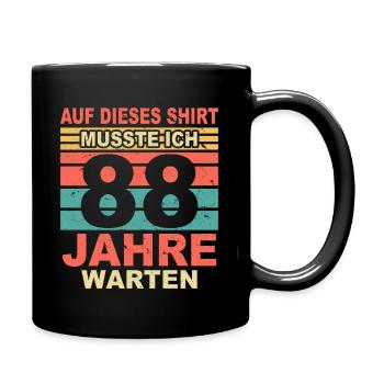 88 Jahre Lustiges 88 Geburtstag Birthday Geschenk - Tasse einfarbig - Schwarz - Rechts