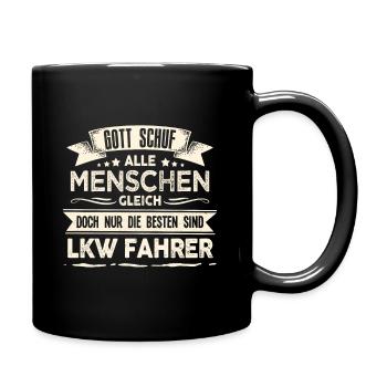 Gott schuf LKW Fahrer anders Trucker - Tasse einfarbig - Schwarz - Rechts