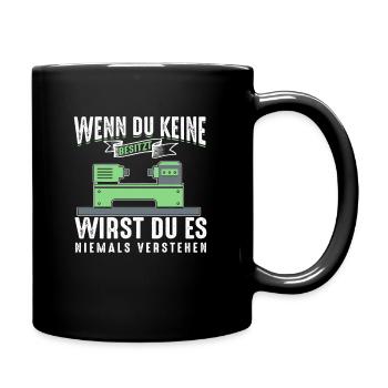 Drehmaschine Wenn Du Keine Besitzt Nie Verstehen - Tasse einfarbig - Schwarz - Rechts