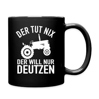Traktor Bauer - Der Tut Nix Der Will Nur Deutzen - Tasse einfarbig - Schwarz - Rechts