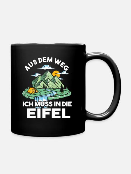 Aus dem Weg ich muss in die Eifel - Tasse einfarbig - Schwarz
