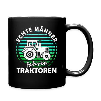Echte Männer fahren Traktoren Landwirt im Einsatz - Tasse einfarbig - Schwarz - Rechts