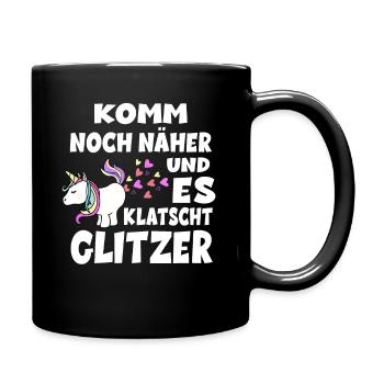 Komm Noch Näher Und Es Klatscht Glitzer - Einhorn - Tasse einfarbig - Schwarz - Rechts