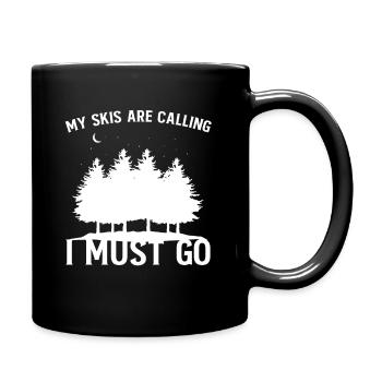 My Skis Are Calling I Must Go Ski SkiEr - Full Colour Mug - black - Right