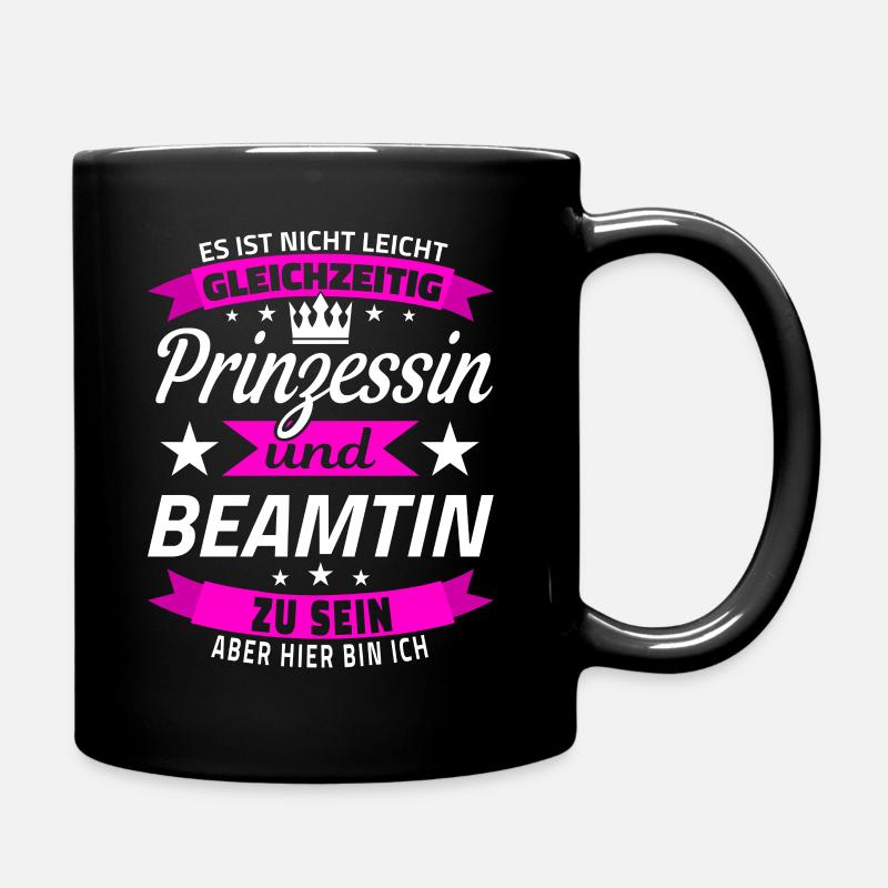 Beamtin Geschenk Prinzessin Beamter Beamte Lustig - Tasse einfarbig - Schwarz