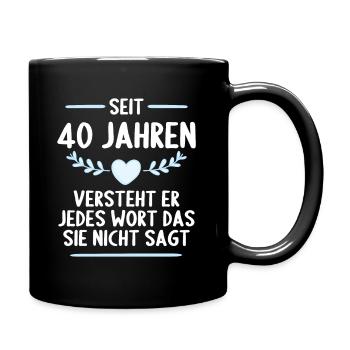 40 Jahre verheirtatet 40. Hochzeitstag - Tasse einfarbig - Schwarz - Rechts
