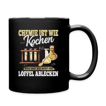 Chemie Ist Wie Kochen , nur nicht den Löffel - Tasse einfarbig - Schwarz - Rechts