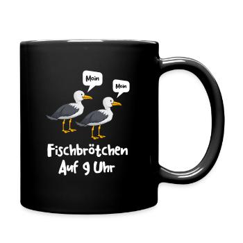 Moin Fischbrötchen auf 9 Uhr Möwe Plattdeutsch - Tasse einfarbig - Schwarz - Rechts