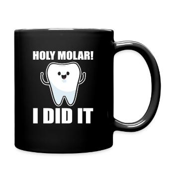 Holy Molar! I did it - Dental school - Dentist - Full Colour Mug - black - Right
