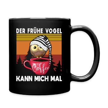 Der Frühe Vogel Kann Mich Mal Eule Kaffee - Tasse einfarbig - Schwarz - Rechts