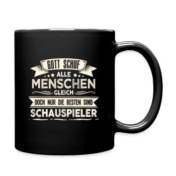 Gott schuf Schauspieler besser Theater - Tasse einfarbig - Schwarz - Rechts