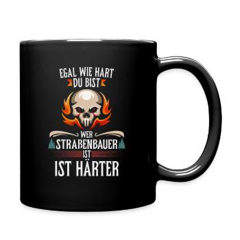 Straßenbauer sind härter Bauarbeiter - Tasse einfarbig - Schwarz - Rechts