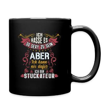 Stuckateure sind zu sexy Gipser - Tasse einfarbig - Schwarz - Rechts