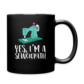 Ja, ich bin ein Sewciopath Lustig nähen - Tasse einfarbig - Schwarz - Rechts
