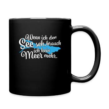 Wenn ich den See seh Bodensee - Tasse einfarbig - Schwarz - Rechts