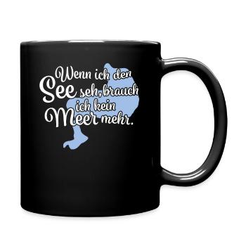 Wenn ich den See seh Fleesensee - Tasse einfarbig - Schwarz - Rechts