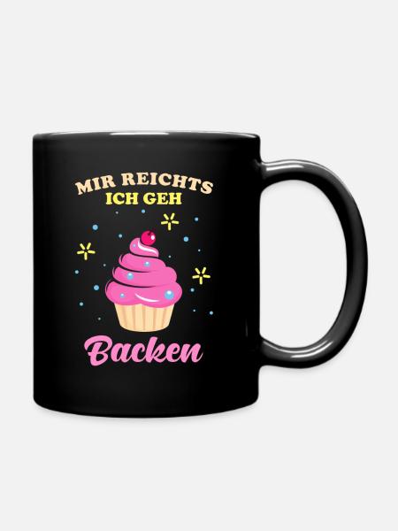 Backen Mir reichts ich geh backen Spruch - Tasse einfarbig - Schwarz
